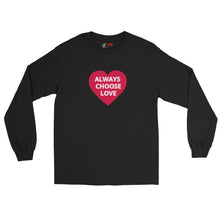 Load image into Gallery viewer, ALWAYS CHOOSE LOVE - Men’s Long Sleeve Shirt - Black