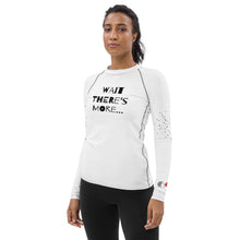 Load image into Gallery viewer, WAIT THERE'S MORE - Women's Rash Guard - White / Black Stitch