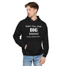 Load image into Gallery viewer, Don't Tell Your Big Dreams Unisex fleece hoodie - Black