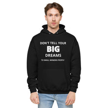 Load image into Gallery viewer, Don't Tell Your Big Dreams Unisex fleece hoodie - Black