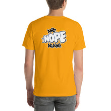 Load image into Gallery viewer, NOPE - Unisex t-shirt - (Color variety)