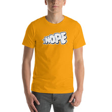 Load image into Gallery viewer, NOPE - Unisex t-shirt - (Color variety)