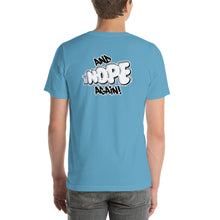 Load image into Gallery viewer, NOPE - Unisex t-shirt - (Color variety)