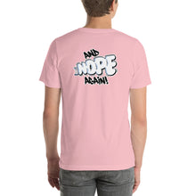 Load image into Gallery viewer, NOPE - Unisex t-shirt - (Color variety)
