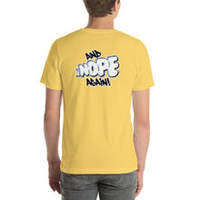 Load image into Gallery viewer, NOPE - Unisex t-shirt - (Color variety)